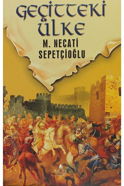 İrfan Yayıncılık -dünki Türkiye 8. Kitap: Geçitteki Ülke-mustafa Necati Sepet...