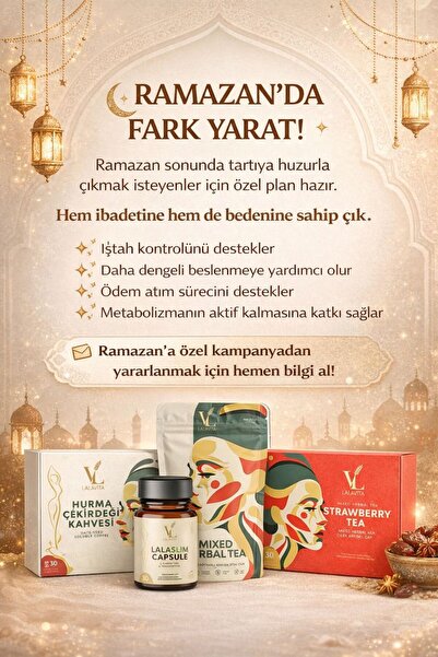 LALAVITA FAZLALIKLARA VEDA.YAĞ YAKIMI-ÖDEM ATIMI-İŞTAH KESME DESTEĞİ