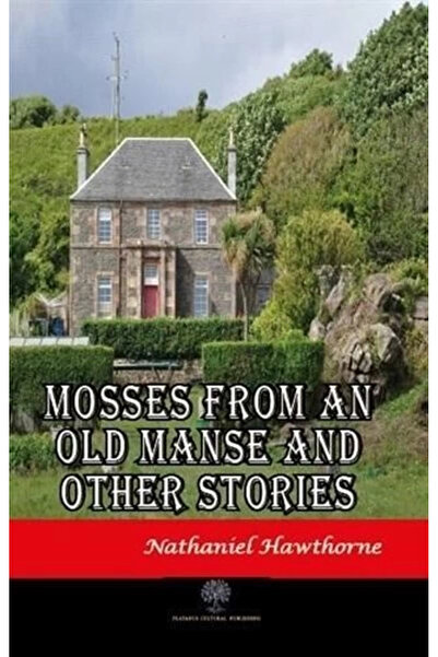 Platanus Publishing Mosses From An Old Manse And Other Stories