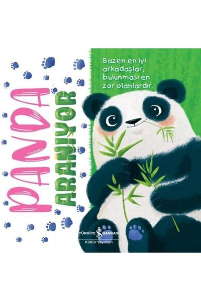 TÜRKİYE İŞ BANKASI KÜLTÜR YAYINLARI Panda Aranıyor