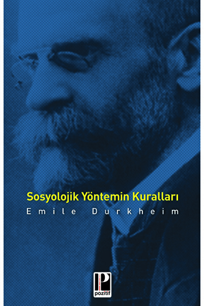 Pozitif Yayınları SOSYOLOJİK YÖNTEMİN KURALLARI