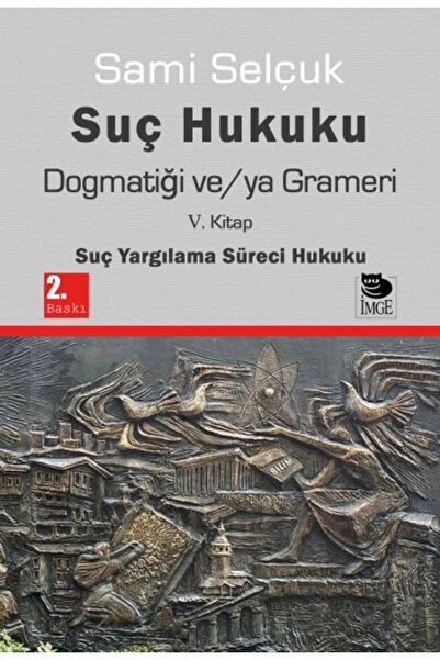 TREND Dogmatics And/Or Grammar of Criminal Law V. Book - Criminal Procedure Law