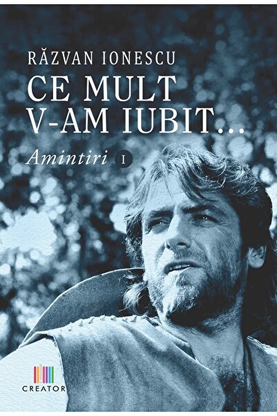 Creator Ce mult v-am iubit... Amintiri 1