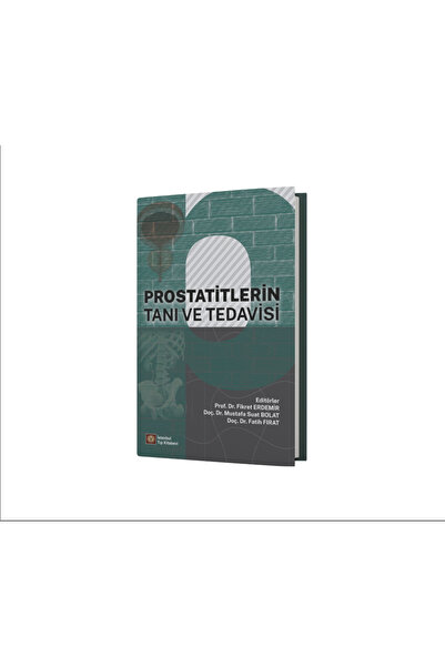 İstanbul Tıp Kitabevi PROSTATİTLERİN TANI VE TEDAVİSİ