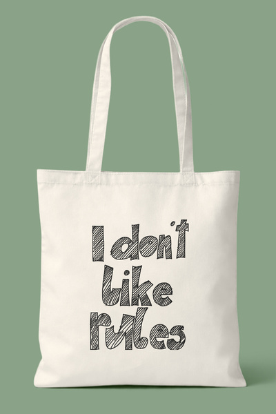 Hayali Şeyler I Don'T Like Rules Printed Tote Bag - Casual Shoulder Bag
