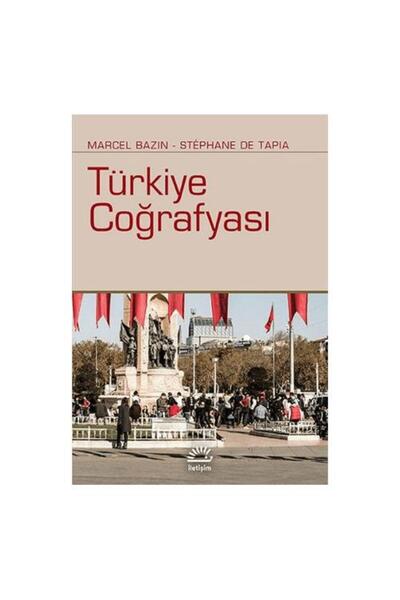 İletişim Yayınları Türkiye Coğrafyası / Marcel Bazin , Stephane De Tapia
