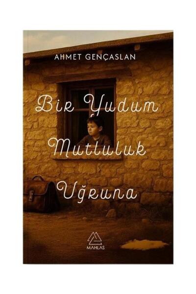 Mahlas Yayınları Bir Yudum Mutluluk Uğruna