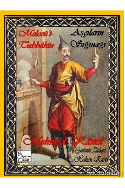 Kronik Kitap Mehmed Kamil - Melceü't-Tabbahin-Aşçıların Sığınağı ( )