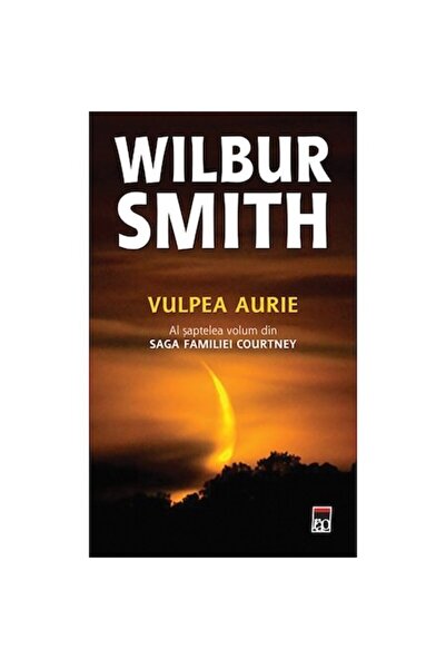 Rao THE GOLDEN FOX (VOL. 7 OF THE COURTNEY FAMILY SAGA), Wilbur Smith