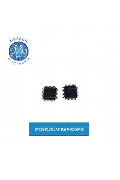 MERKAN ELEKTRONİK MC33912G5AC (QFP-32-SMD) (1 ADET) ORİJİNAL OTO BEYİN TAMİR ENTEGRELERİ