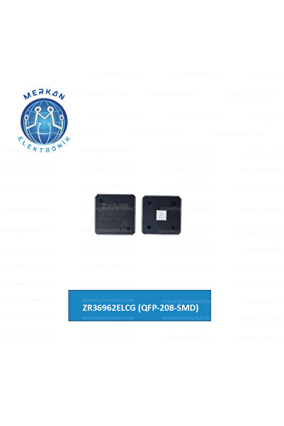 ZR36962ELCG (QFP-208-SMD) (1 ADET) ORİJİNAL OTO BEYİN TAMİR ENTEGRELERİ