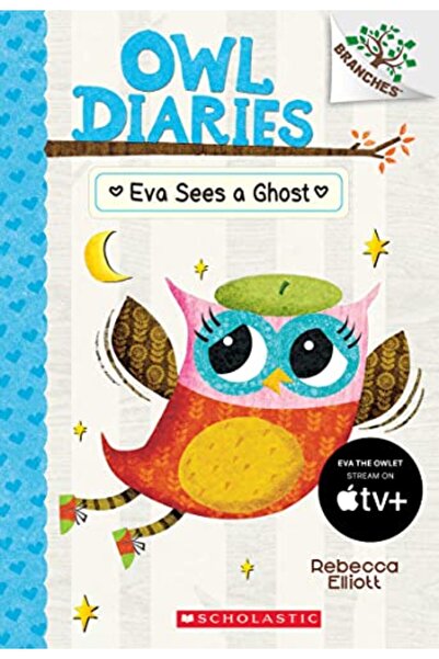 Scholastic إيفا ترى شبحًا: كتاب من سلسلة برانشز (يوميات البومة #2)