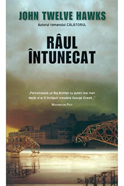 Rao THE DARK RIVER, John Twelve Hawks