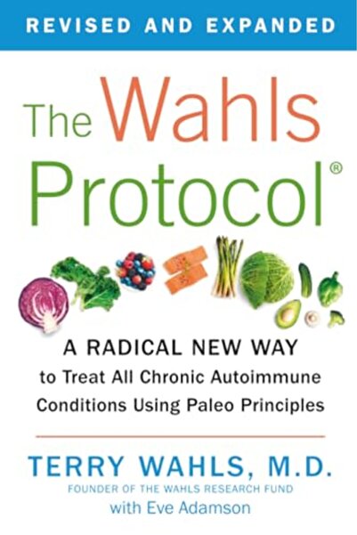 PENGUİN The Wahls Protocol: A Radical New Way to Treat All Chronic Autoimmune...