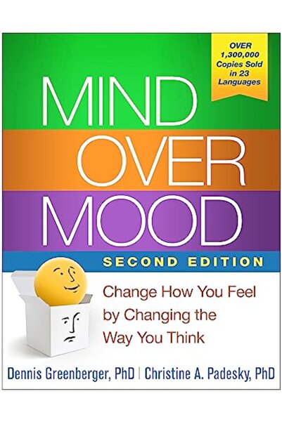 Guilford Press السيطرة على المزاج، الطبعة الثانية: غيّر شعورك بتغيير طريقة تف...