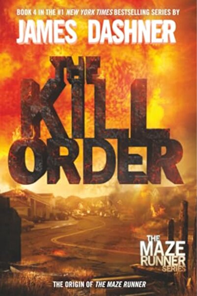 Delacorte The Kill Order (Maze Runner, Prequel) (The Maze Runner Series)