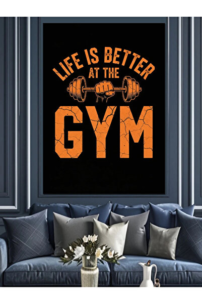Tablo Mega "Life Is Better At The Gym" Dekoratif Kanvas - Mdf Ahşap Tablo