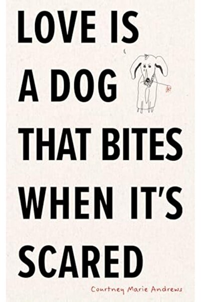 Andrews McMeel Love Is a Dog That Bites When It's Scared