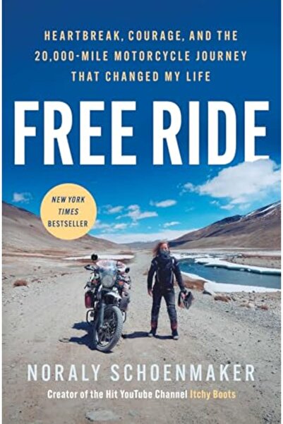 Atria Free Ride: Heartbreak, Courage, and the 20,000-Mile Motorcycle Journey ...
