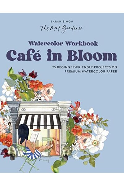 Paige Tate Co Watercolor Workbook: Cafe in Bloom: 25 Beginner-Friendly Projec...
