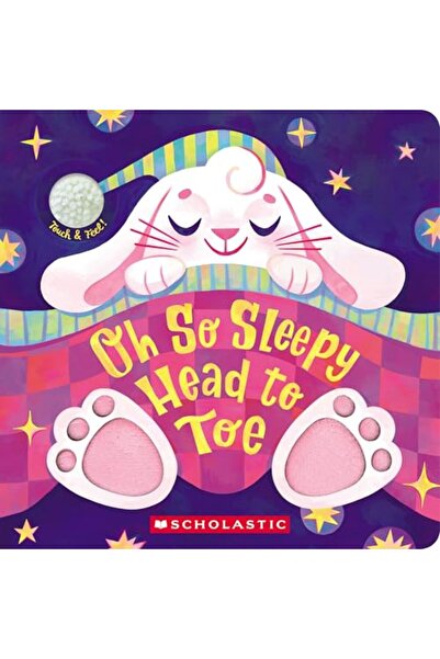 Cartwheel Books Oh So Sleepy Head to Toe (Touch and Feel)