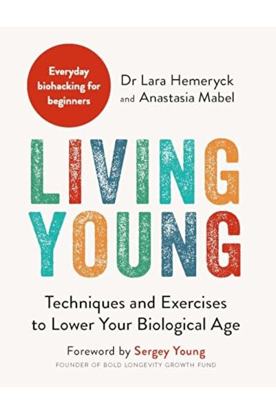 Michael O'Mara Living Young: Techniques and Exercises to Lower Your Biologica...