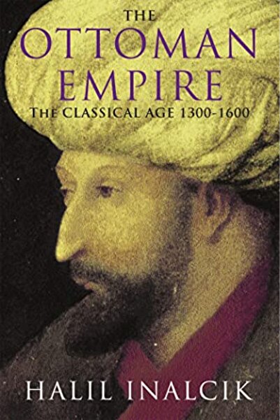 Weidenfeld & Nicolson الإمبراطورية العثمانية 1300-1600