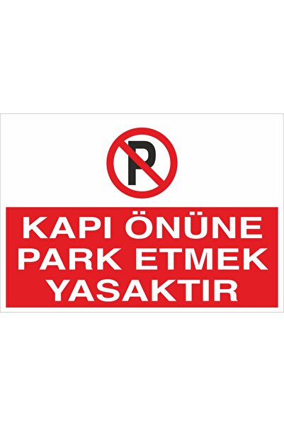 otovoo Kapi Önüne Park Etmek Yasaktir 25x35cm 3mm Dekota