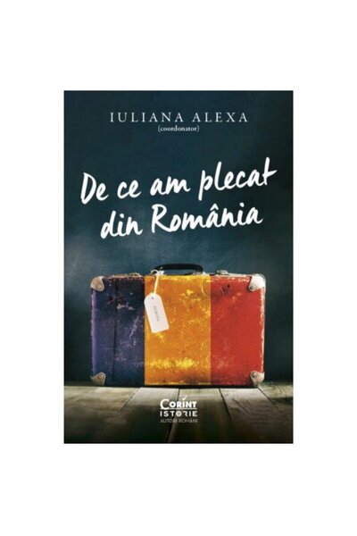 Corint De ce am plecat din Romania, Iuliana Alexa