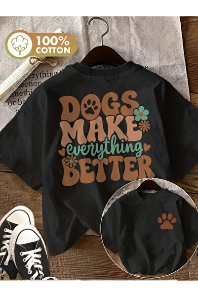 AEMİ Unisex Dogs Make Everything Better Printed Oversized Crew Neck T-Shirt
