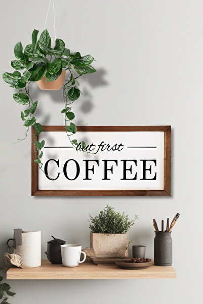 Tooall Kahve Köşesi But First Coffee Ahşap Çerçeve