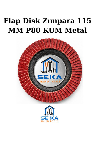SEKA HAND TOOLS Flap Disk Zımpara 115 MM P80 KUM Metal - AHŞAP Taşlama Diski 1 Adet