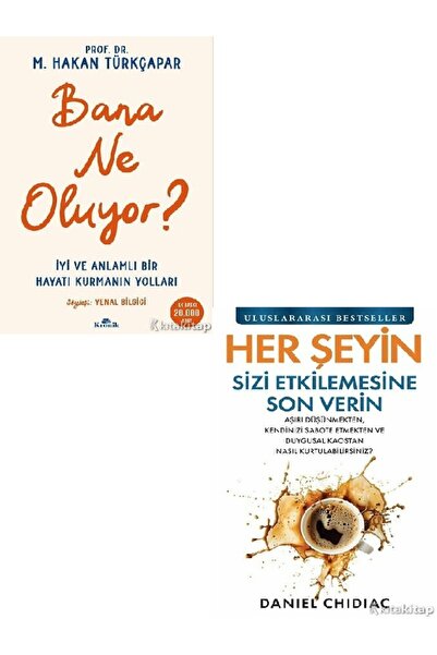 Kronik Kitap Bana Ne Oluyor ? - Her Şeyin Sizi Etkilemesine Son Verin - Danie...