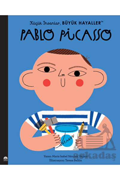 Martı Çocuk Yayınları Küçük İnsanlar Büyük Hayaller - Pablo Picasso