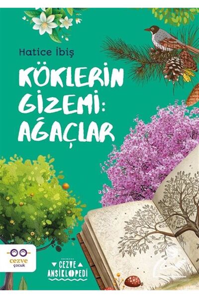 Cezve Çocuk The Mystery of Roots: Trees
