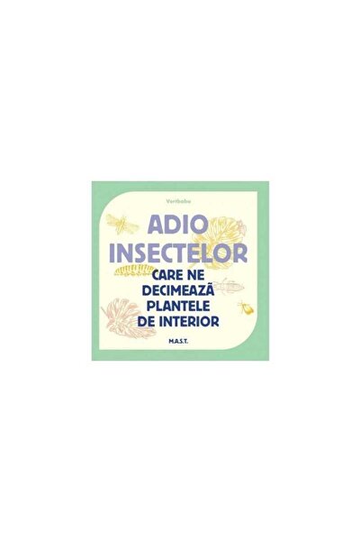 Editura Mast Goodbye to the insects that decimate our indoor plants - Vertbobo,
