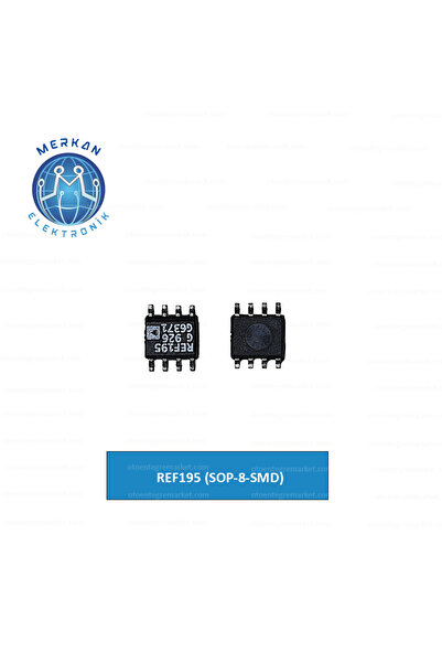 MERKAN ELEKTRONİK REF195 (SOP-8-SMD) (1 ADET) ORİJİNAL OTO BEYİN TAMİR ENTEGRELERİ
