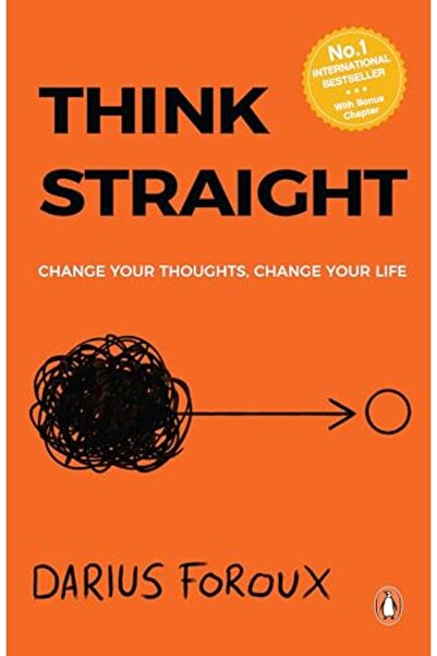 Penguin Books Think Straight: Change your thoughts, Change your life