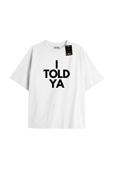 Flood Of Style I Told Ya T-Shirt Oversized Printed Tee