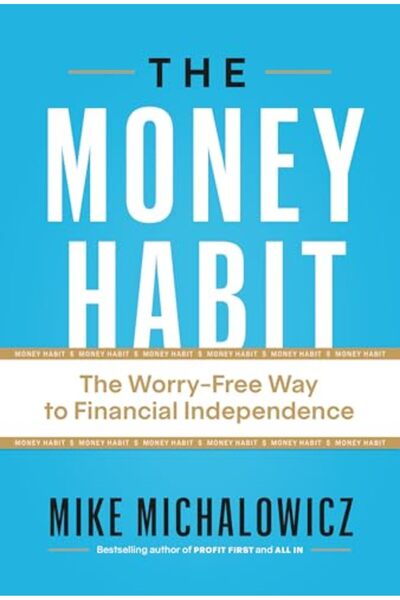 Page Two Books, Inc. The Money Habit: The Worry-Free Way to Financial Indepen...