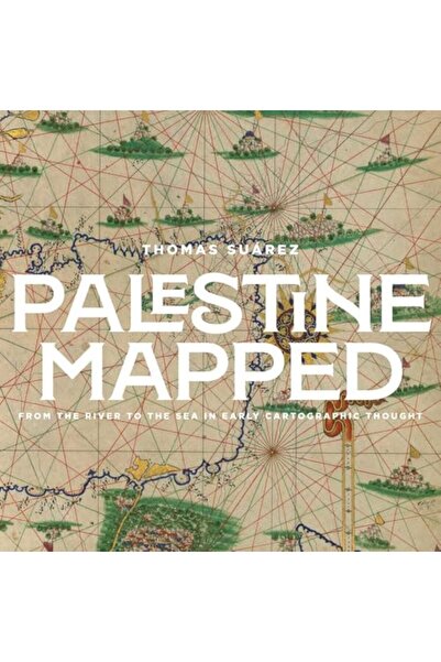 Olive Branch Press خريطة فلسطين: من النهر إلى البحر في الفكر الجغرافي المبكر