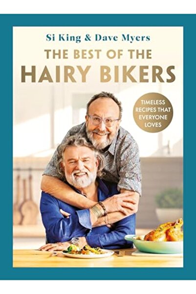 Seven Dials The Best of the Hairy Bikers: Timeless recipes that everyone loves