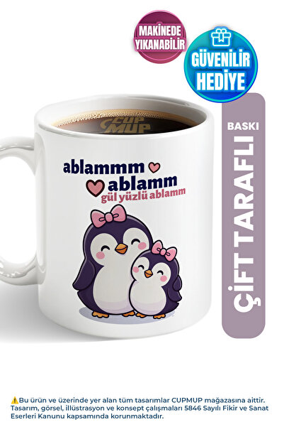 Cup Mup Gül Yüzlü Ablam Penguen | Ablaya Hediye Kupa Bardak