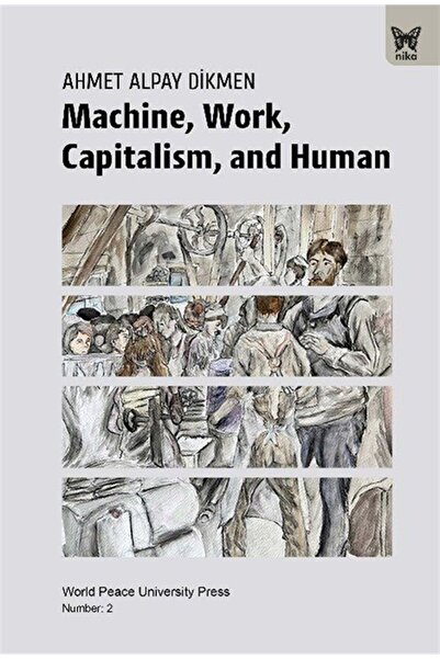 Nika Yayınevi Machine, Work, Capitalism and Human