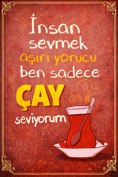 Sav Moda İnsan sevmek aşırı yorucu ben çay seviyorum yazılı retro vintage ahş...