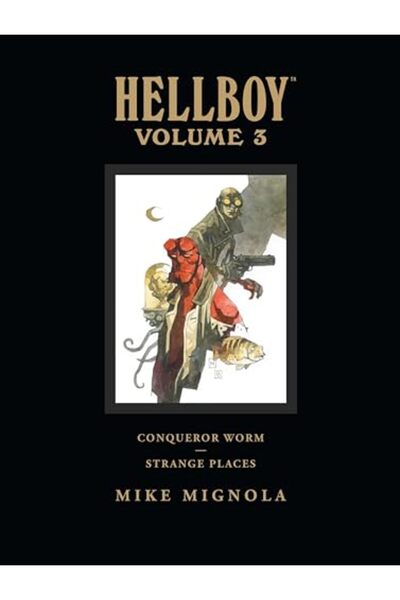 Ingram Hellboy Library Volume 3: Conqueror Worm And Strange Places