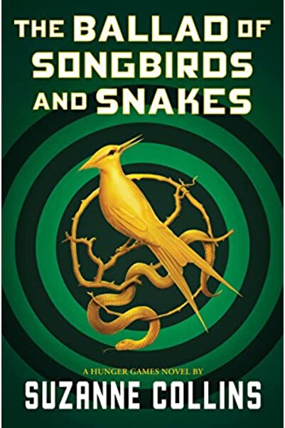 Scholastic Us The Ballad Of Songbirds And Snakes (A Hunger Games Novel)