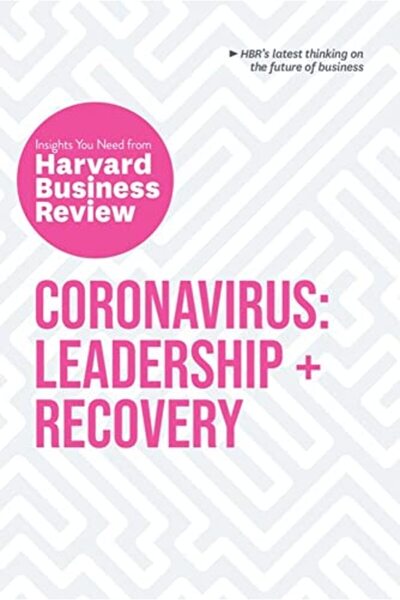 Harvard Business Review فيروس كورونا: القيادة والتعافي