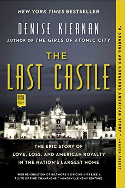 Atria The Last Castle: The Epic Story of Love, Loss, and American Royalty in ...