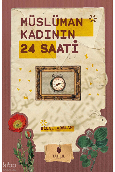 Tahlil Yayınları Müslüman Kadının 24 Saati Bilge Arslan Tahlil Yayın